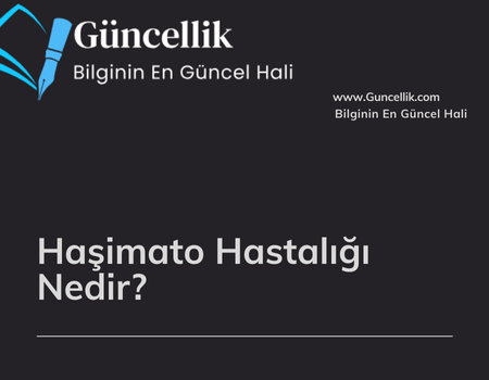 Haşimato Hastalığı Nedir