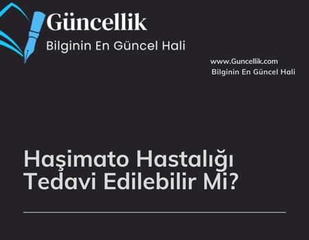 Haşimato Tedavi Edilebilir Mi