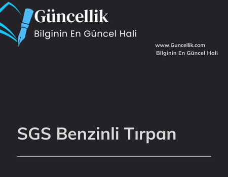 SGS Benzinli Tırpan