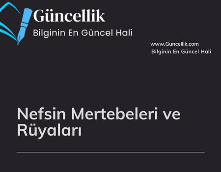 Nefsin Mertebeleri ve Rüyaları