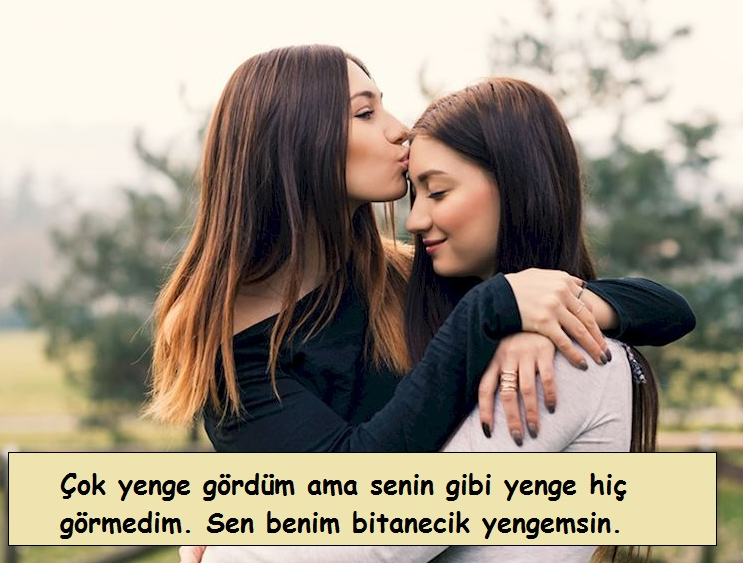 yengeye güzel sözler