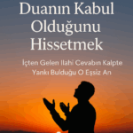 duanın kabul olduğunu hissetmek
